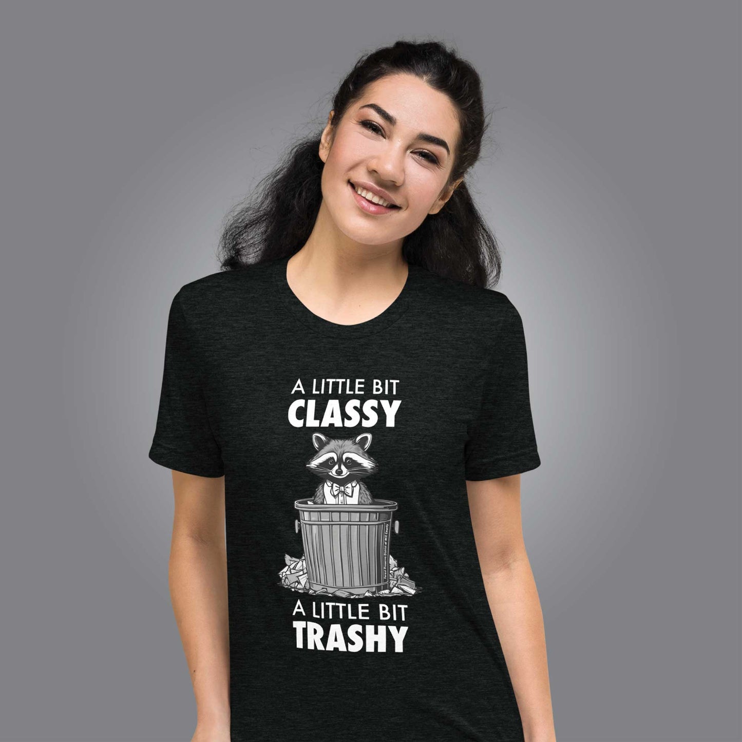 A little bit classy, a little bit trashy T-shirt (unisex)