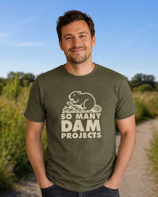 So many dam projects T-shirt (unisex)