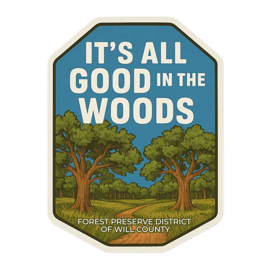It's All Good in the Woods die-cut sticker