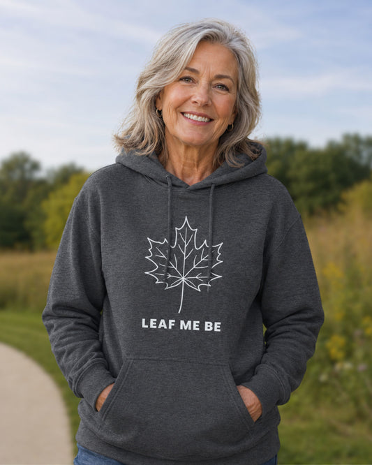 Leaf me be hoodie (unisex)