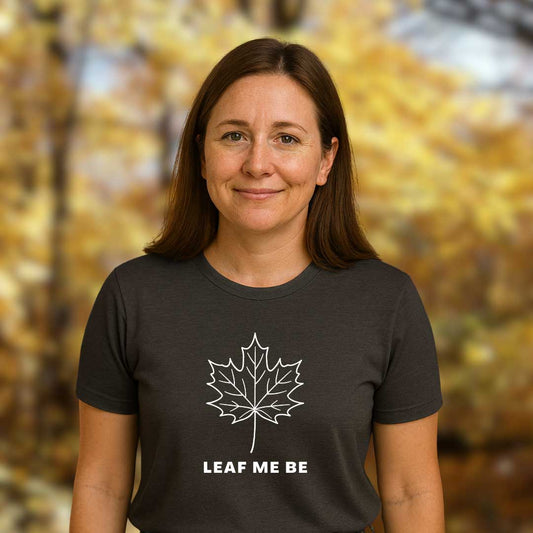Leaf me be T-shirt (unisex)