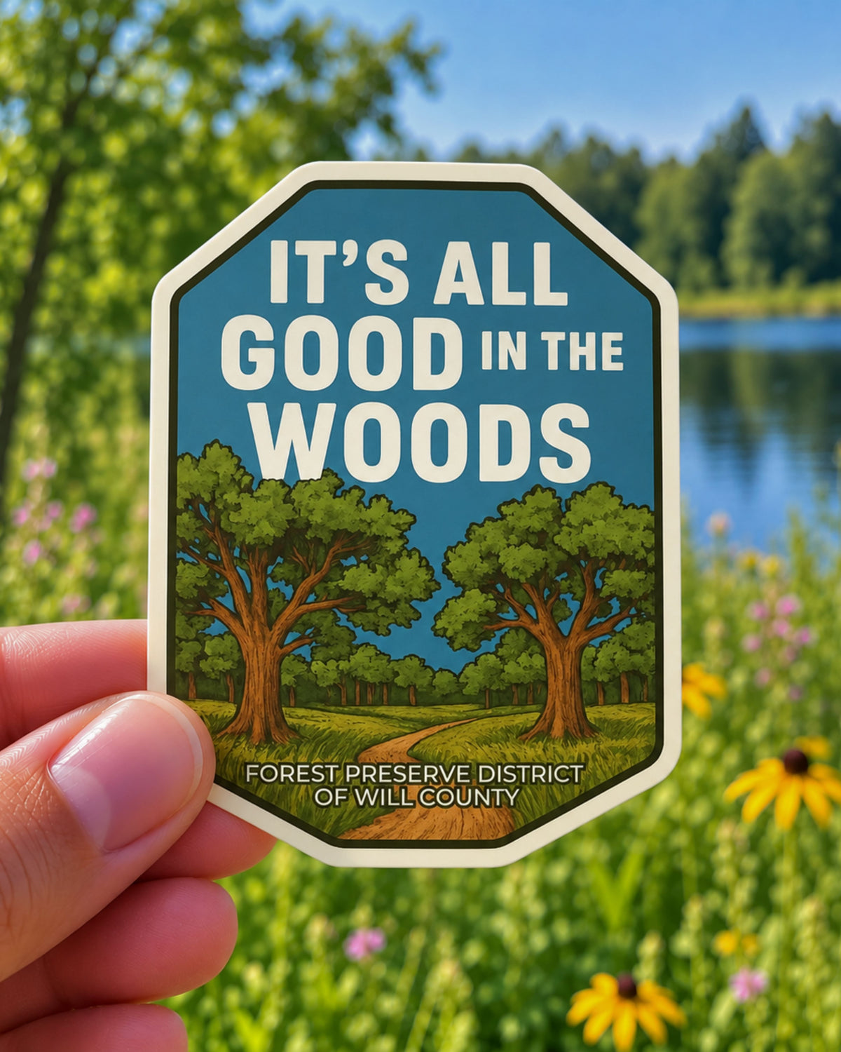 It's All Good in the Woods die-cut sticker