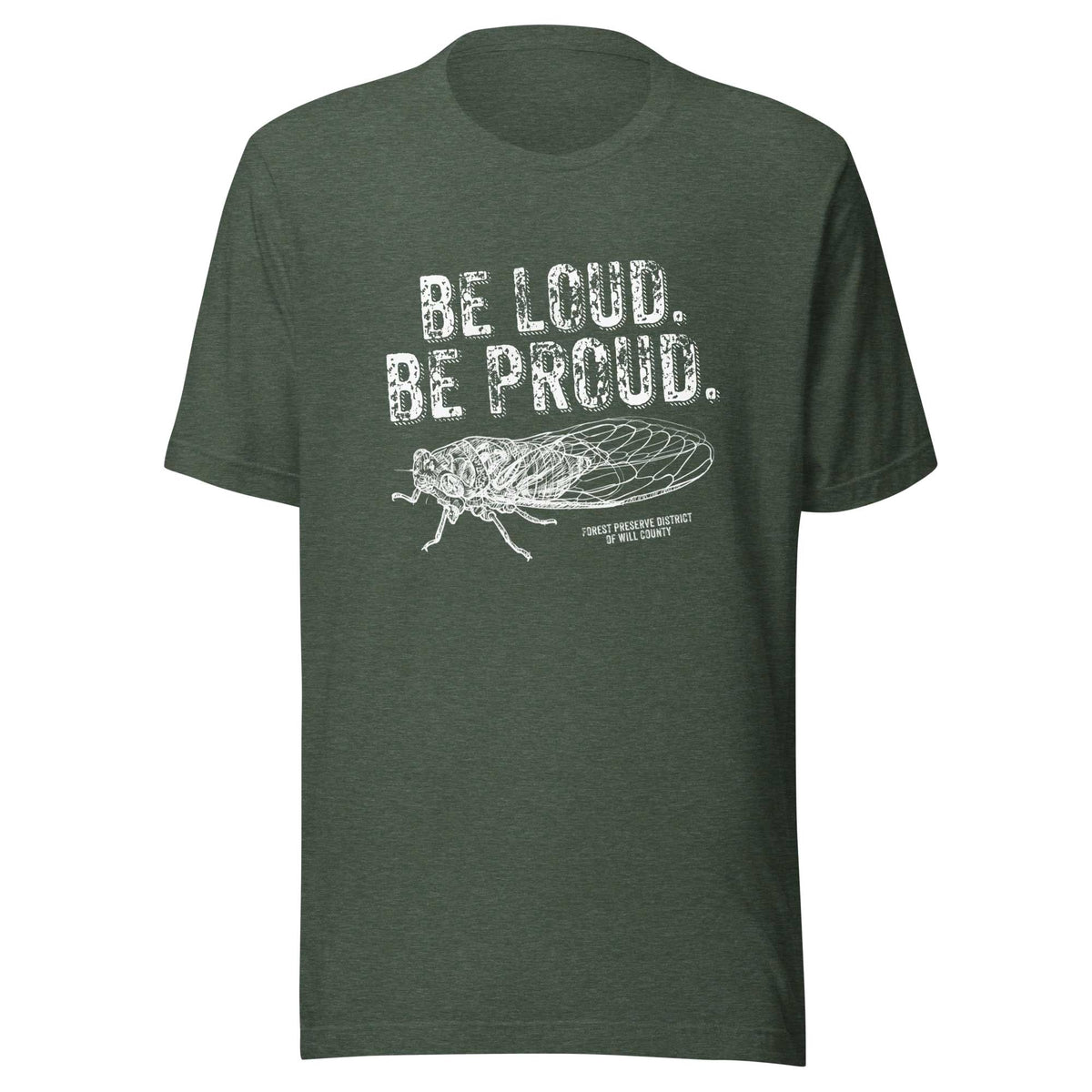 Be loud, be proud cicada T-shirt (unisex)