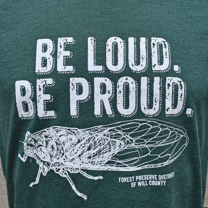 Be loud, be proud cicada T-shirt (unisex)