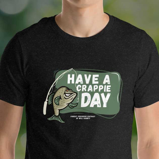 Have a crappie day T-shirt (unisex)
