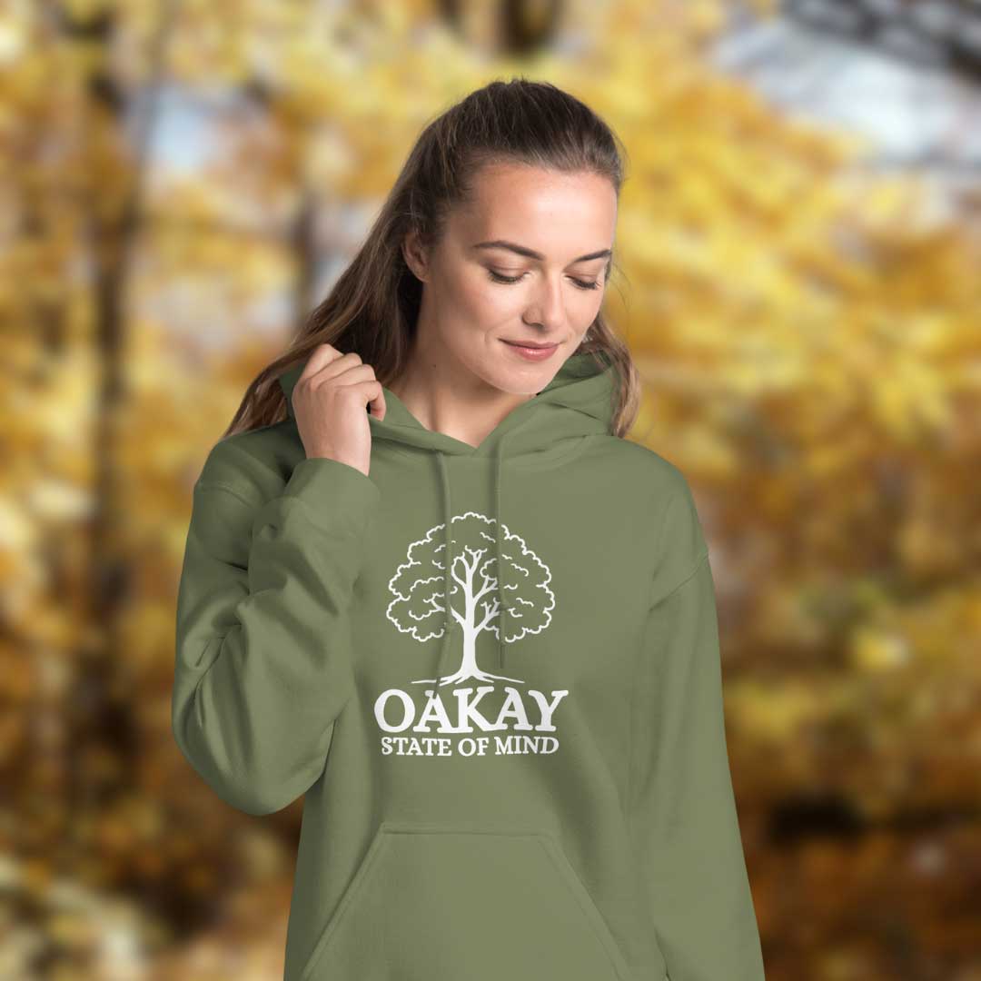 Oakay state of mind hoodie (unisex) – Outsider Threads