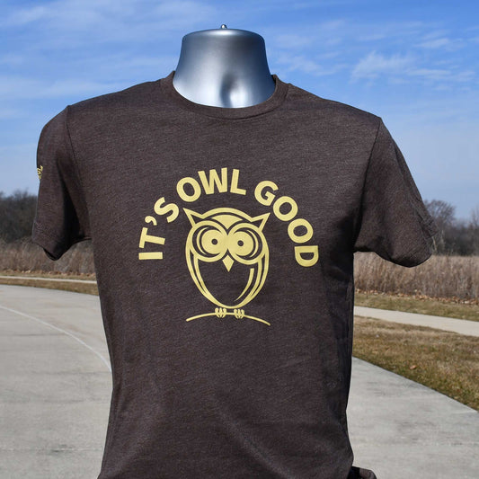 It's owl good T-shirt (unisex or women's cut)