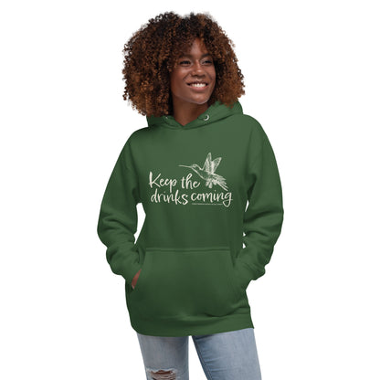 Keep the drinks coming hoodie (unisex)