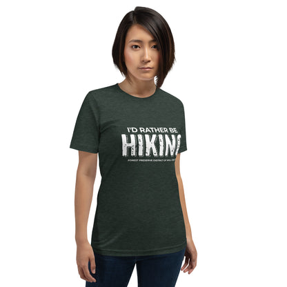 I'd rather be hiking T-shirt (unisex)