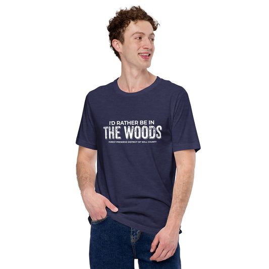 I'd rather be in the woods T-shirt (unisex)