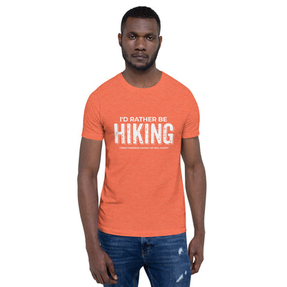 I'd rather be hiking T-shirt (unisex)