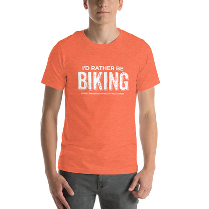 I'd rather be biking T-shirt (unisex)