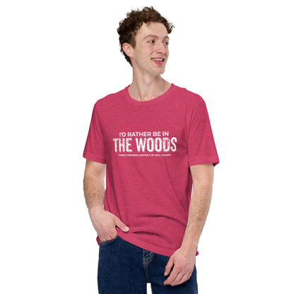 I'd rather be in the woods T-shirt (unisex)